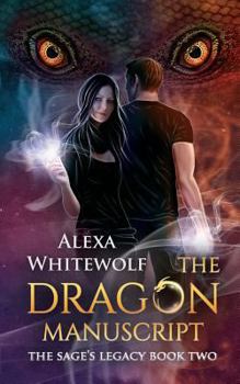 The Dragon Manuscript - Book #2 of the Sage's Legacy
