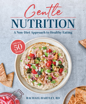 Paperback Gentle Nutrition: A Non-Diet Approach to Healthy Eating Book