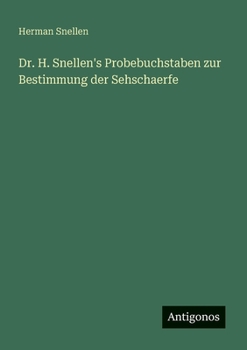 Paperback Dr. H. Snellen's Probebuchstaben zur Bestimmung der Sehschaerfe [German] Book