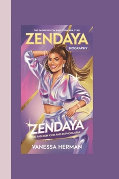 ZENDAYA KIDS BIOGRAPHY: THE FASHION ICON... book by Vanessa Herman