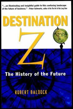 Paperback Destination Z: The History of the Future Book