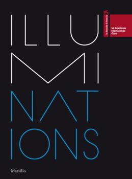 Paperback ILLUMInations: 54th International Art Exhibition La Biennale Di Venezia Book