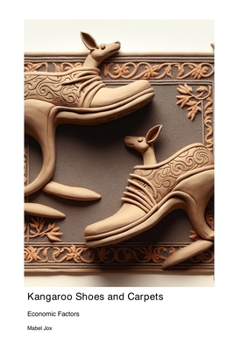 Paperback Kangaroo Shoes and Carpets: Economic Factors Book