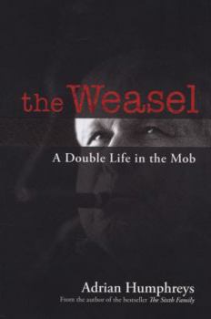 Hardcover The Weasel: A Double Life in the Mob Book