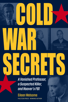 Paperback Cold War Secrets: A Vanished Professor, a Suspected Killer, and Hoover's FBI Book