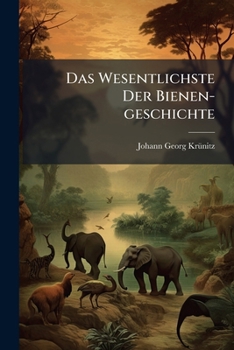 Paperback Das Wesentlichste Der Bienen-geschichte Book