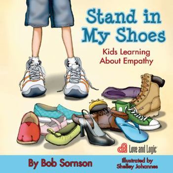 Paperback Stand in My Shoes: Kids Learning About Empathy Book