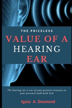 Paperback The Priceless Value of a Hearing Ear Book