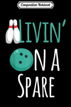 Composition Notebook: Funny Bowling Thanksgiving Turkey Day Gift Turkey Hunters  Journal/Notebook Blank Lined Ruled 6x9 100 Pages