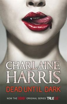 Dead Until Dark: A True Blood Novel: 1 (Sookie Stackhouse series) signed by the author