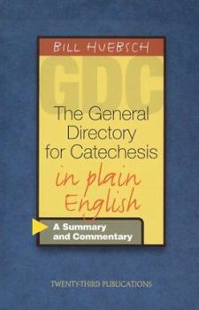 Paperback The General Directory for Catechesis in Plain English: A Summary and Commentary Book