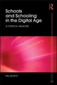 Paperback Schools and Schooling in the Digital Age: A Critical Analysis Book