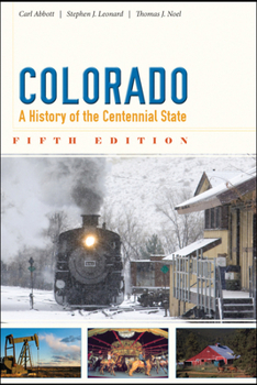 Colorado: A History of the Centennial State