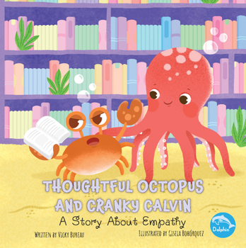 Hardcover Thoughtful Octopus and Cranky Calvin Book