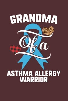 Paperback Grandma Of A Asthma Allergy Warrior: Asthma Allergy Awareness Leopard Buffalo Plaid Family Gift Book