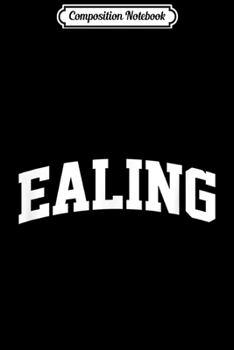 Composition Notebook: Ealing Vintage Sports Team Arch  Journal/Notebook Blank Lined Ruled 6x9 100 Pages