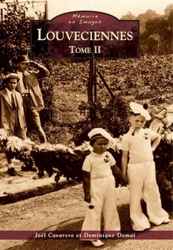 Louveciennes - Tome II (Mémoire En Images Locaux) (French Edition)