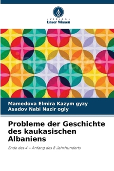 Probleme der Geschichte des kaukasischen Albaniens (German Edition)