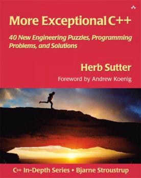 Paperback More Exceptional C++: 40 New Engineering Puzzles, Programming Problems, and Solutions Book