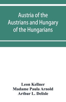 Paperback Austria of the Austrians and Hungary of the Hungarians Book