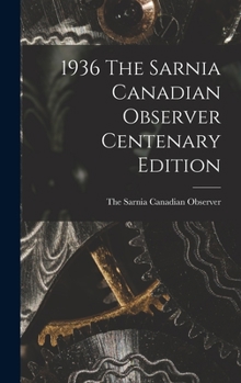Hardcover 1936 The Sarnia Canadian Observer Centenary Edition Book