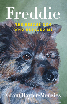 Paperback Freddie: The Rescue Dog Who Rescued Me Book