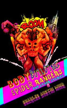 Paperback Body Building Spider Rangers: And Other Stories Book