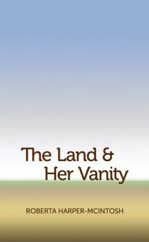 Paperback The Land and Her Vanity Book