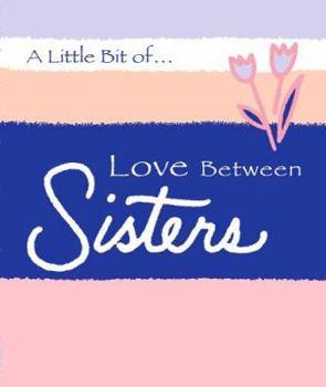 Hardcover A Little Bit of Love Between Sisters Book