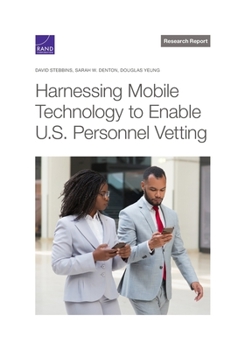 Paperback Harnessing Mobile Technology to Enable U.S. Personnel Vetting Book