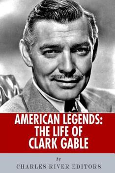 American Legends: The Life of Clark Gable - Book  of the American Legends