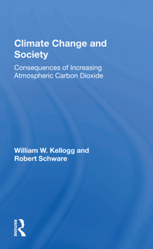 Paperback Climate Change and Society: Consequences of Increasing Atmospheric Carbon Dioxide Book