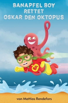 Hardcover Banapfel Boy rettet Oskar den Oktopus [German] Book