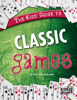 Hardcover The Kids' Guide to Classic Games Book