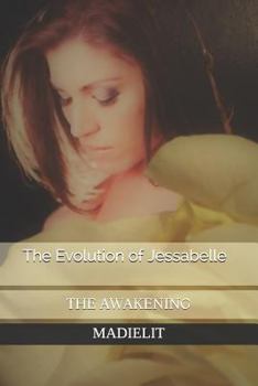 Paperback The Evolution of Jessabelle: The Awakening Book