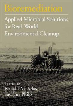 Hardcover Bioremediation: Applied Microbial Solutions for Real-World Environmental Cleanup Book