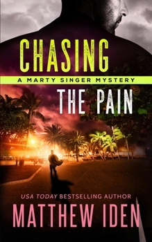 Paperback Chasing The Pain: A Marty Singer Mystery Book