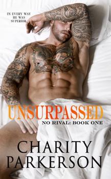 Unsurpassed - Book #1 of the No Rival