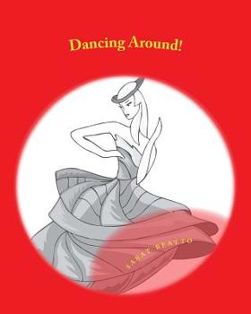 Paperback Dancing Around!: Coloring Book For Everyone Book