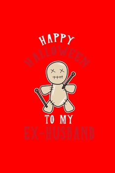 Paperback Happy Halloweento Myex-Husband: Dot Grid Journal - My Ex-Husband Voodo Doll Costume Funny Easy Halloween Gift - Red Dotted Diary, Planner, Gratitude, Book