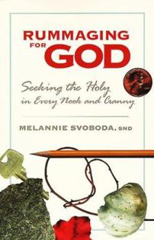 Paperback Rummaging for God: Seeking the Holy in Every Nook and Cranny Book