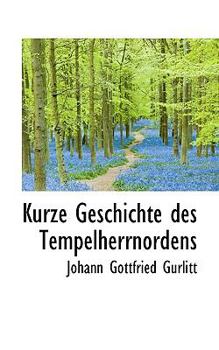 Paperback Kurze Geschichte des Tempelherrnordens Book