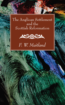 Paperback The Anglican Settlement and the Scottish Reformation Book