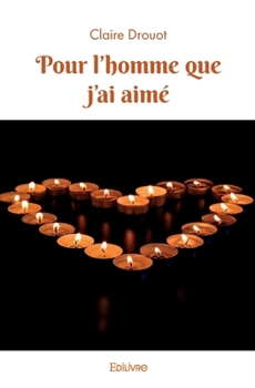 Paperback Pour l'homme que j'ai aimé - Tome 1 [French] Book