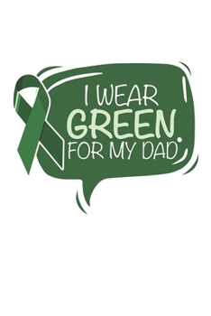 Paperback I wear green for my Dad: Liver Cancer Awareness Month Book