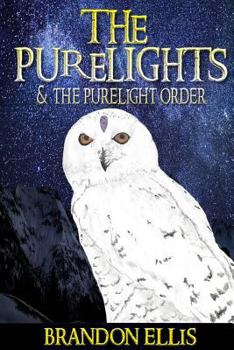 Paperback The PureLights & The PureLight Order: Book 2 Book