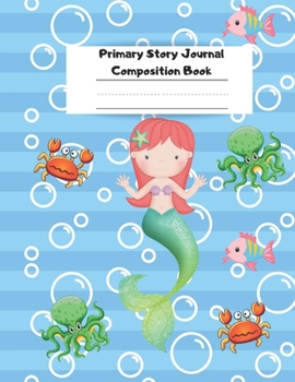 Primary Story Journal Composition Book: primary composition notebook with picture space mermaid - Grade Level K-2 - Draw and Write - Dotted Midline - for kids