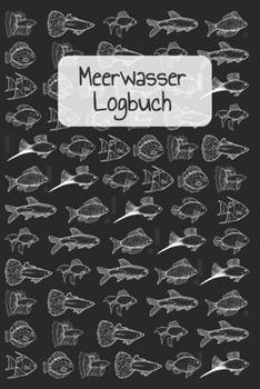 Paperback Meerwasser Logbuch: Meerwasser Logbuch: Messwerte f?r Salinit?t, Temperatur und Salzgehalt, Karbonath?rte und Calcium, Magnesium und Nitri [German] Book