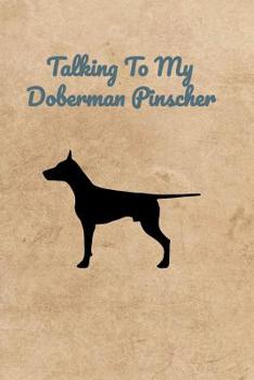 Paperback Talking To My Doberman Pinscher Book