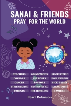Sanai & Friends Pray for the World